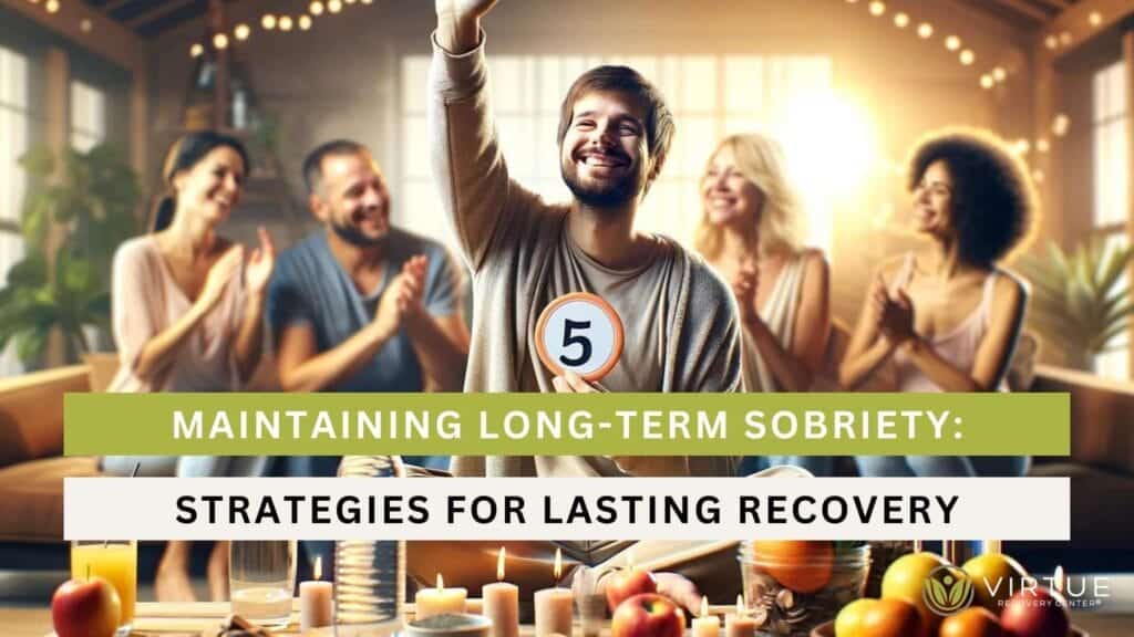 Maintaining Long-Term Sobriety Strategies for Lasting Recovery
