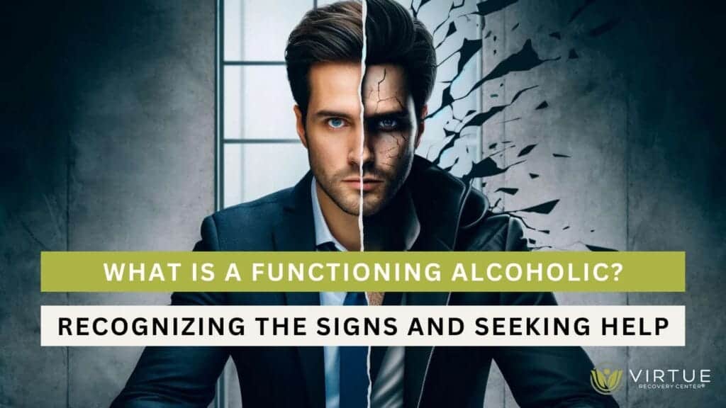 What is a Functioning Alcoholic Recognizing the Signs and Seeking Help